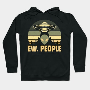 Ew, People Hoodie